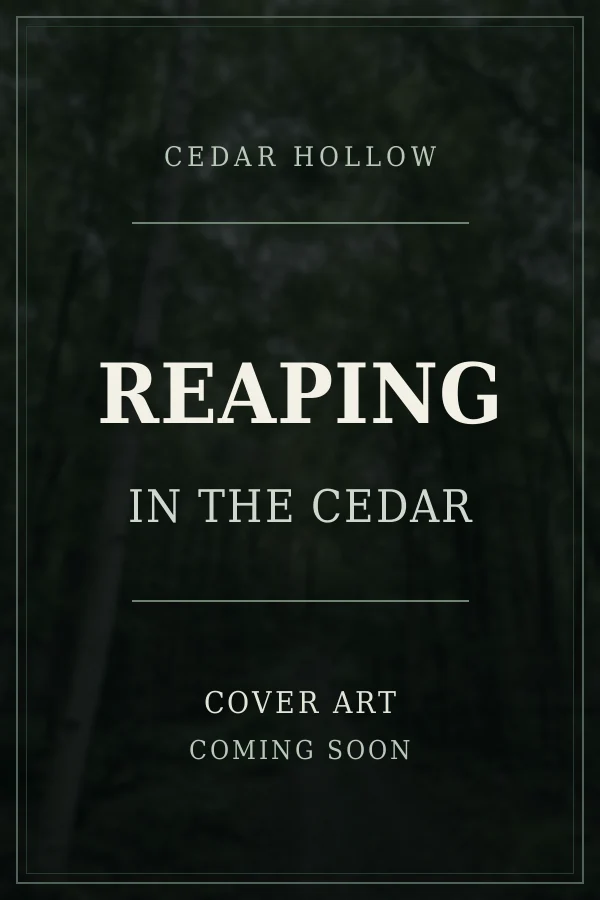 Temporary title placeholder for Reaping in the Cedar; official cover artwork coming soon